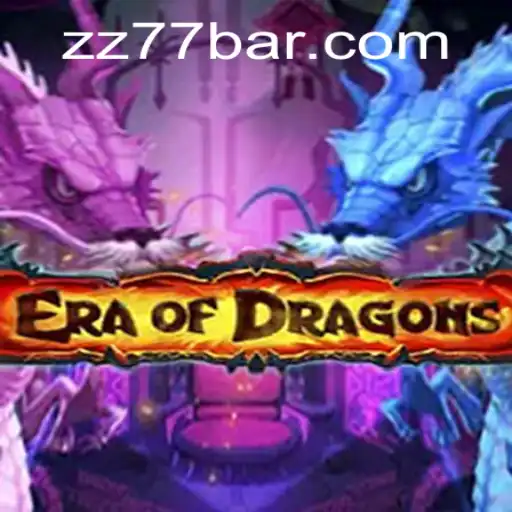 EraOfDragons: Unleashing Mystical Adventures with ZZ 77